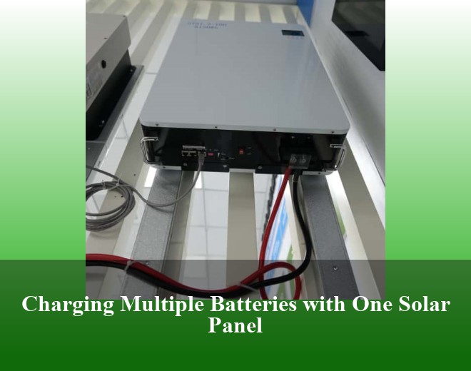 Charging Multiple Batteries with One Solar Panel